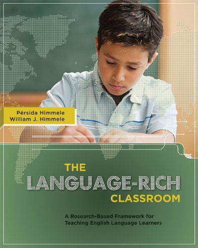 P?rsida Himmele/The Language-Rich Classroom@ A Research-Based Framework for Teaching English L